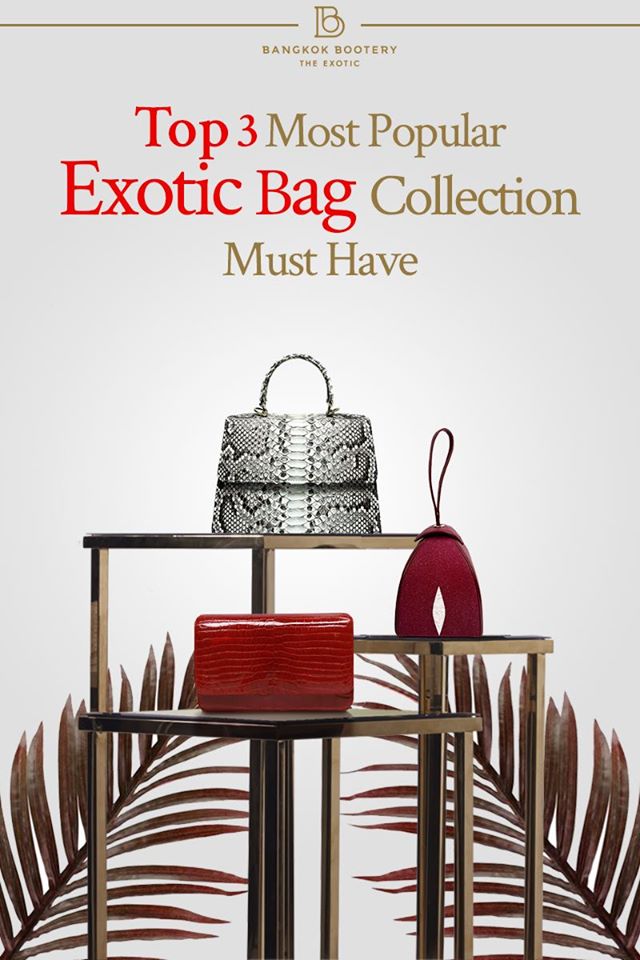 Most popular exotic bags